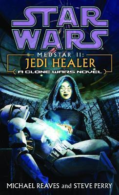 Jedi Healer: Star Wars Legends (Medstar, Book II)(English, Paperback, Reaves Michael)
