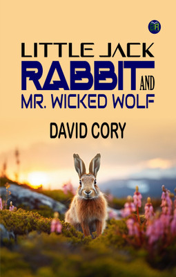 Little Jack Rabbit and Mr. Wicked Wolf(Paperback, David Cory)