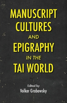 Manuscript Cultures and Epigraphy of the Tai World(English, Hardcover, unknown)