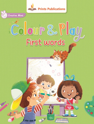 Colour and Play: First words(Paperback, Editorial, Research Team of Prints Publications)