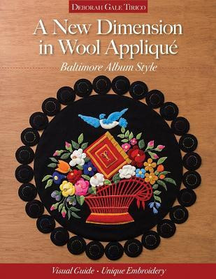 A New Dimension in Wool Applique(English, Paperback, Tirico Deborah Gale)