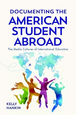 Documenting the American Student Abroad(English, Electronic book text, Hankin Kelly)