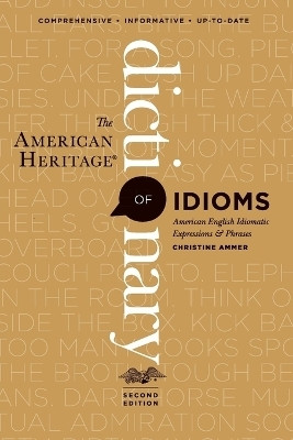 The American Heritage Dictionary of Idioms, Second Edition(English, Paperback, Ammer Christine)