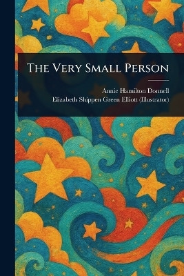 The Very Small Person(English, Paperback, Donnell Annie Hamilton)