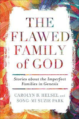 The Flawed Family of God(English, Paperback, Helsel Carolyn B.)