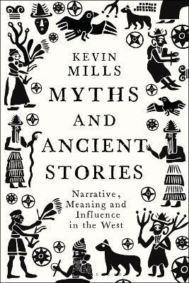 Myths and Ancient Stories(English, Paperback, Mills Kevin Professor)