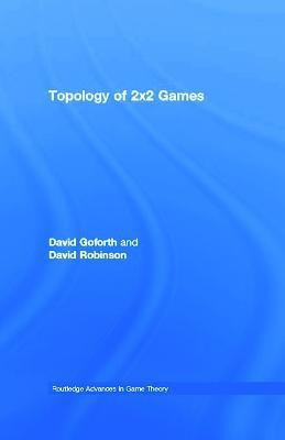 Topology of 2x2 Games(English, Paperback, Goforth David)