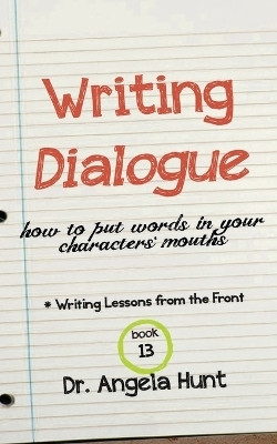 Writing Dialogue(English, Paperback, Hunt Angela)