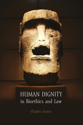 Human Dignity in Bioethics and Law(English, Paperback, Foster Charles)