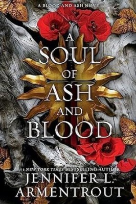 A Soul of Ash and Blood(English, Paperback, Armentrout Jennifer L)