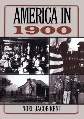 America in 1900(English, Paperback, Kent Noel J)