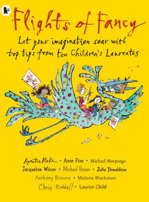 Flights of Fancy: Stories, Pictures and Inspiration from Ten Children's Laureates(English, Paperback, Various)