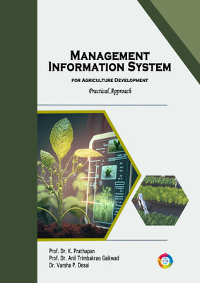 Management Information System for Agriculture Development - Practical Approach(Paperback, Prof. Dr. K. Prathapan, Prof. Dr. Anil Trimbakrao Gaikwad, Dr. Varsha P. Desai)