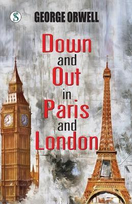 Down and Out in Paris and London (Edition1st)(English, Paperback, Orwell George)