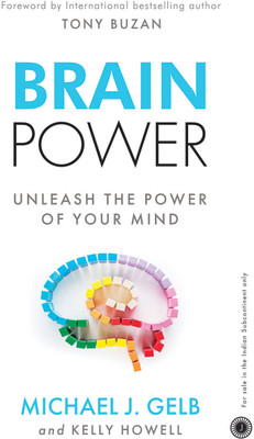 Brain Power :(English, Paperback, Michael Gelb Kelly Howell)