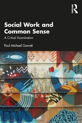 Social Work and Common Sense(English, Paperback, Garrett Paul Michael)