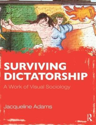 Surviving Dictatorship(English, Paperback, Adams Jacqueline)