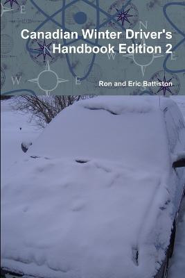 Canadian Winter Driver's Handbook Edition 2(English, Paperback, Battiston Ron, Eric)