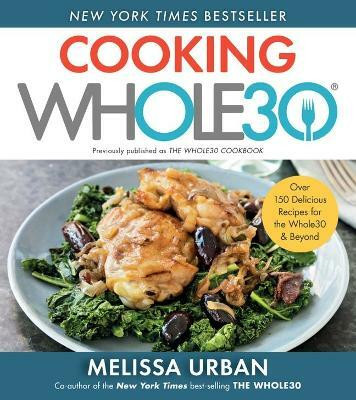 Cooking Whole30(English, Paperback, Hartwig Urban Melissa)
