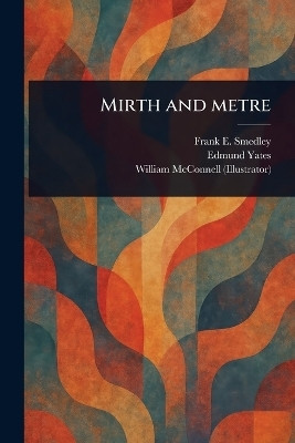 Mirth and Metre(English, Paperback, Smedley Frank E (Frank Edward))