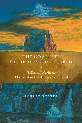 The Complete Guide to Middle-earth(English, Paperback, Foster Robert)