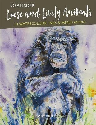 Loose and Lively Animals in Watercolour, Inks & Mixed Media(English, Paperback, Allsopp Jo)