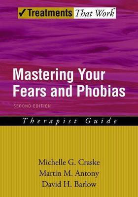 Mastering Your Fears and Phobias(English, Paperback, Craske Michelle G.)