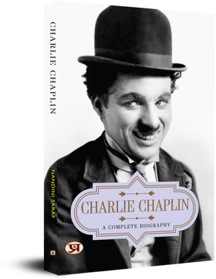 Charlie Chaplin a Complete Biography(English, Paperback, Saraf Nandini)
