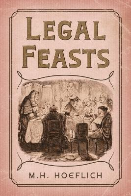 Legal Feasts(English, Paperback, Hoeflich Michael H)