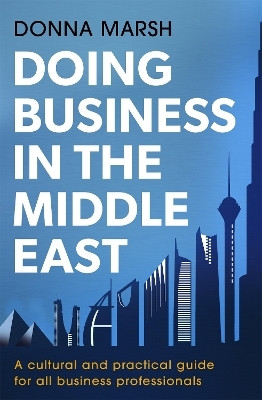 Doing Business in the Middle East(English, Paperback, Marsh Donna)