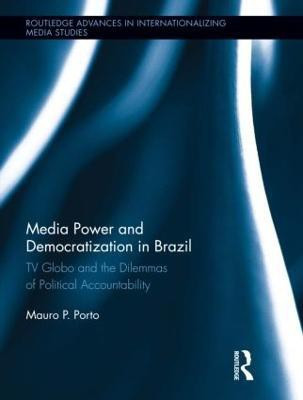 Media Power and Democratization in Brazil(English, Hardcover, Porto Mauro)