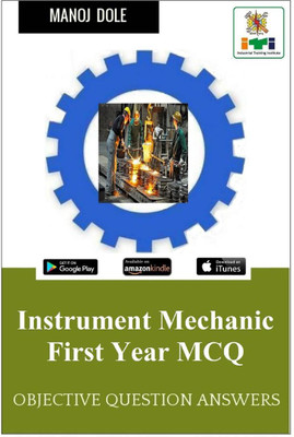 Instrument Mechanic First Year MCQ  - Objective Question Answers(English, Paperback, Dole Manoj)