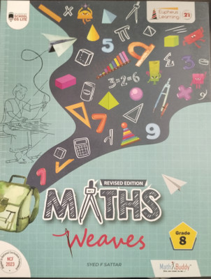 Revised Edition Mathe Weaves Grade 8(Paperback, Syed F Sattar)