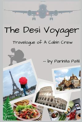 The Desi Voyager(English, Paperback, Patil Parinita)