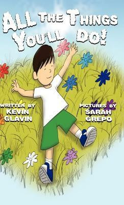 All The Things You'll Do!(English, Hardcover, Glavin Kevin)