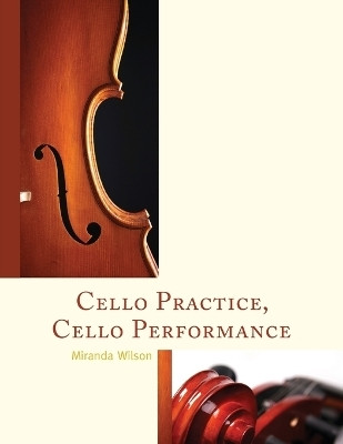 Cello Practice, Cello Performance(English, Paperback, Wilson Miranda)