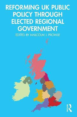 Reforming UK Public Policy Through Elected Regional Government(English, Paperback, unknown)