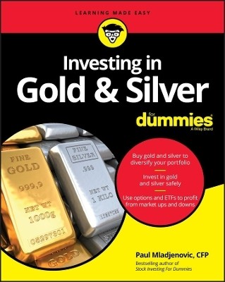 Investing in Gold & Silver For Dummies(English, Paperback, Mladjenovic Paul)