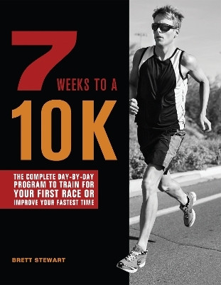 7 Weeks to a 10K(English, Paperback, Stewart Brett)