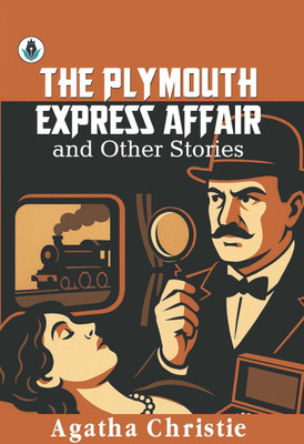 The Plymouth Express Affair & Other Stories(Hardcover, Agatha Christie)
