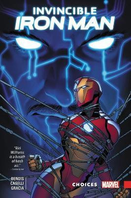 Invincible Iron Man: Ironheart Vol. 2 - Choices(English, Hardcover, Bendis Brian Michael)
