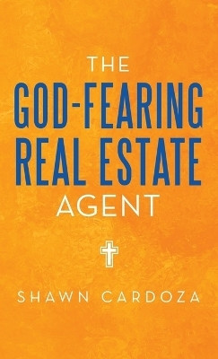The God-Fearing Real Estate Agent(Hardcover, Shawn Cardoza)