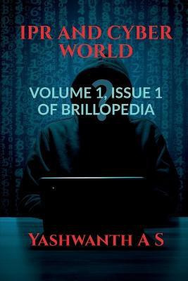 Ipr and Cyber World(English, Paperback, A Yashwanth)