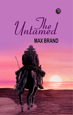 The Untamed(Paperback, Max Brand)
