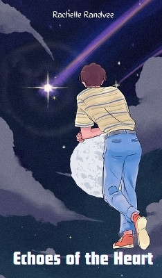 Echoes of the Heart(English, Hardcover, Randvee Rachelle)
