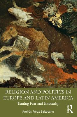 Religion and Politics in Europe and Latin America(English, Paperback, Perez-Baltodano Andres)