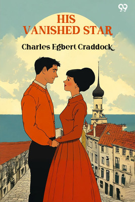 His Vanished Star(Paperback, Charles Egbert Craddock)
