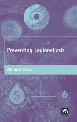 Preventing Legionellosis(English, Hardcover, McCoy William F.)