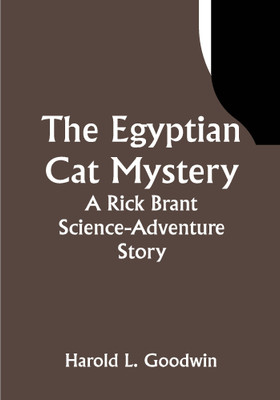 The Egyptian Cat Mystery: A Rick Brant Science-Adventure Story(Paperback, Harold L. Goodwin)