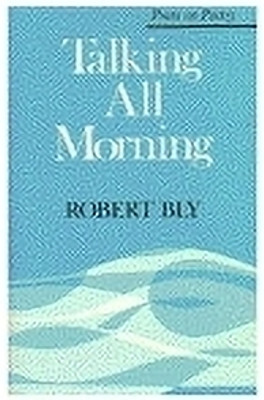 Talking All Morning(English, Paperback, Bly Robert)